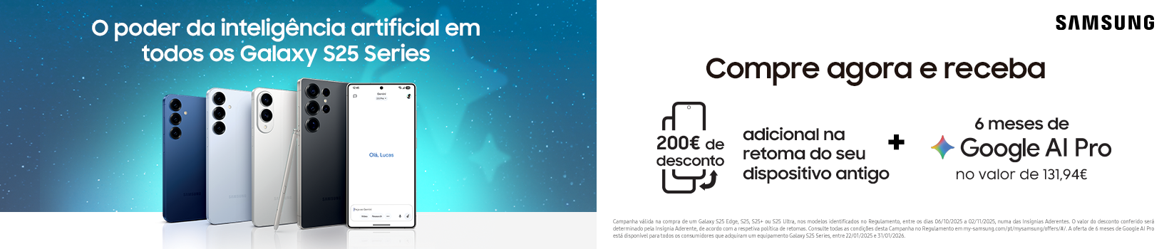 Compra agora um Galaxy S25 Series e recebe de oferta 6 meses de Google AI Pro