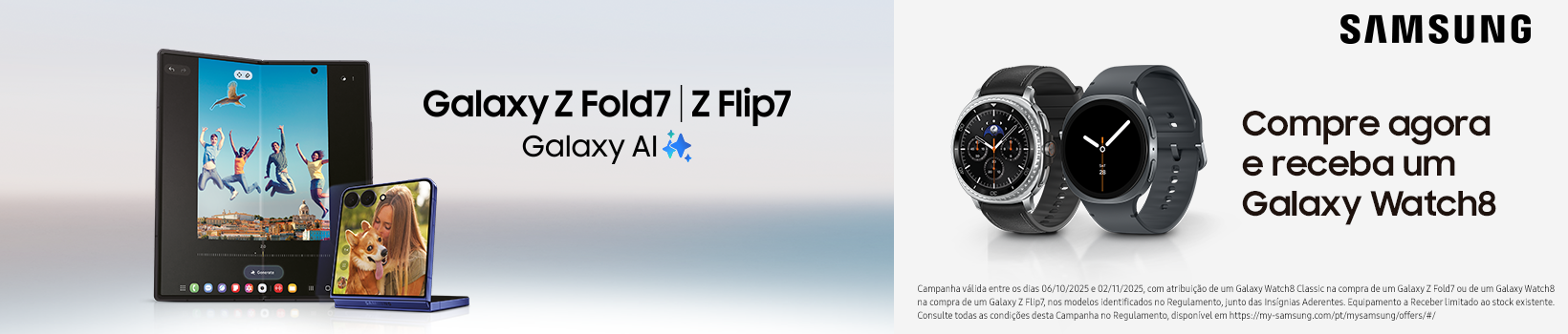 Compra agora um galaxy Z Flip7 ou Z Fold7 e recebe de oferta um Galazy Watch8 40mm ou Watch8 Classic