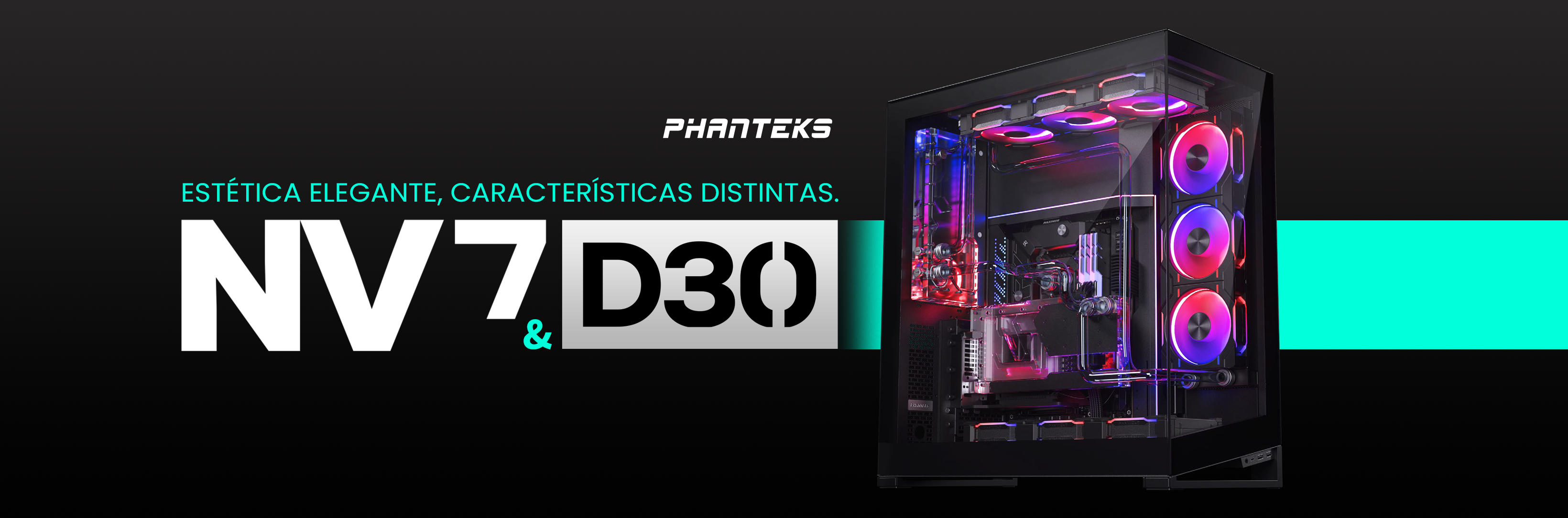 Phanteks NV7 + Ventoinhas D30