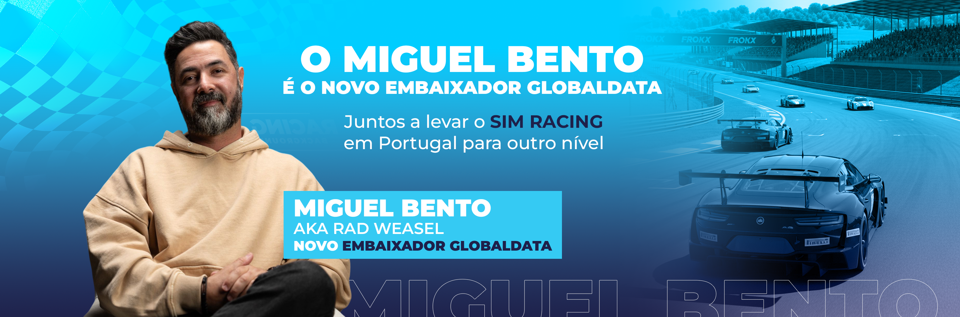 O Miguel "Rad Weasel" Bento é o novo embaixador Sim Racing da Globaldata