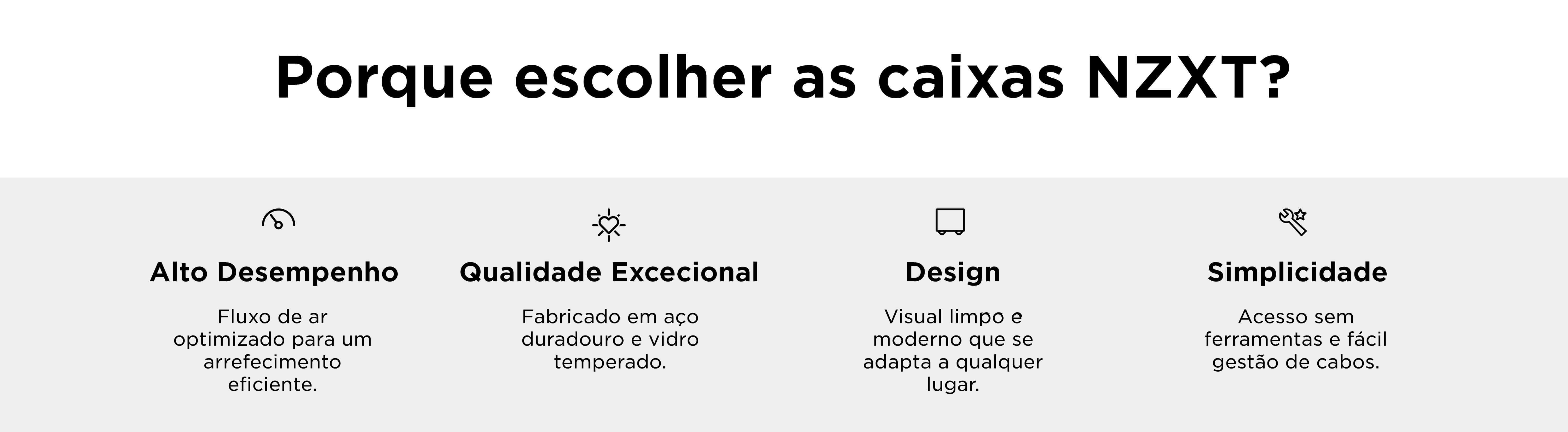 Porque escolher as caixa NZXT